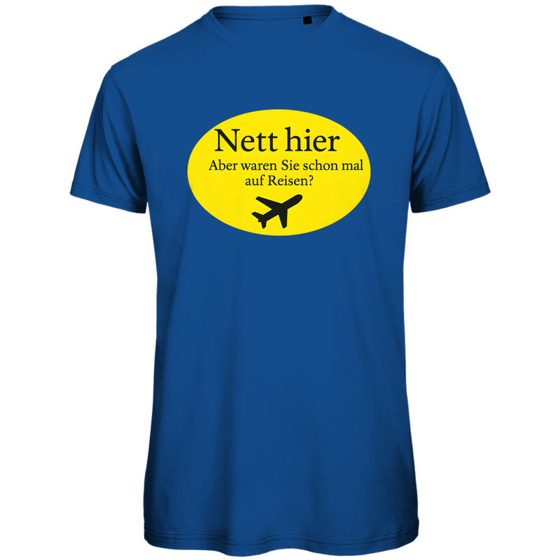 funshirt-herren_royal-blue_nett-hier-aber-waren-sie-schon-mal-auf-reisen
