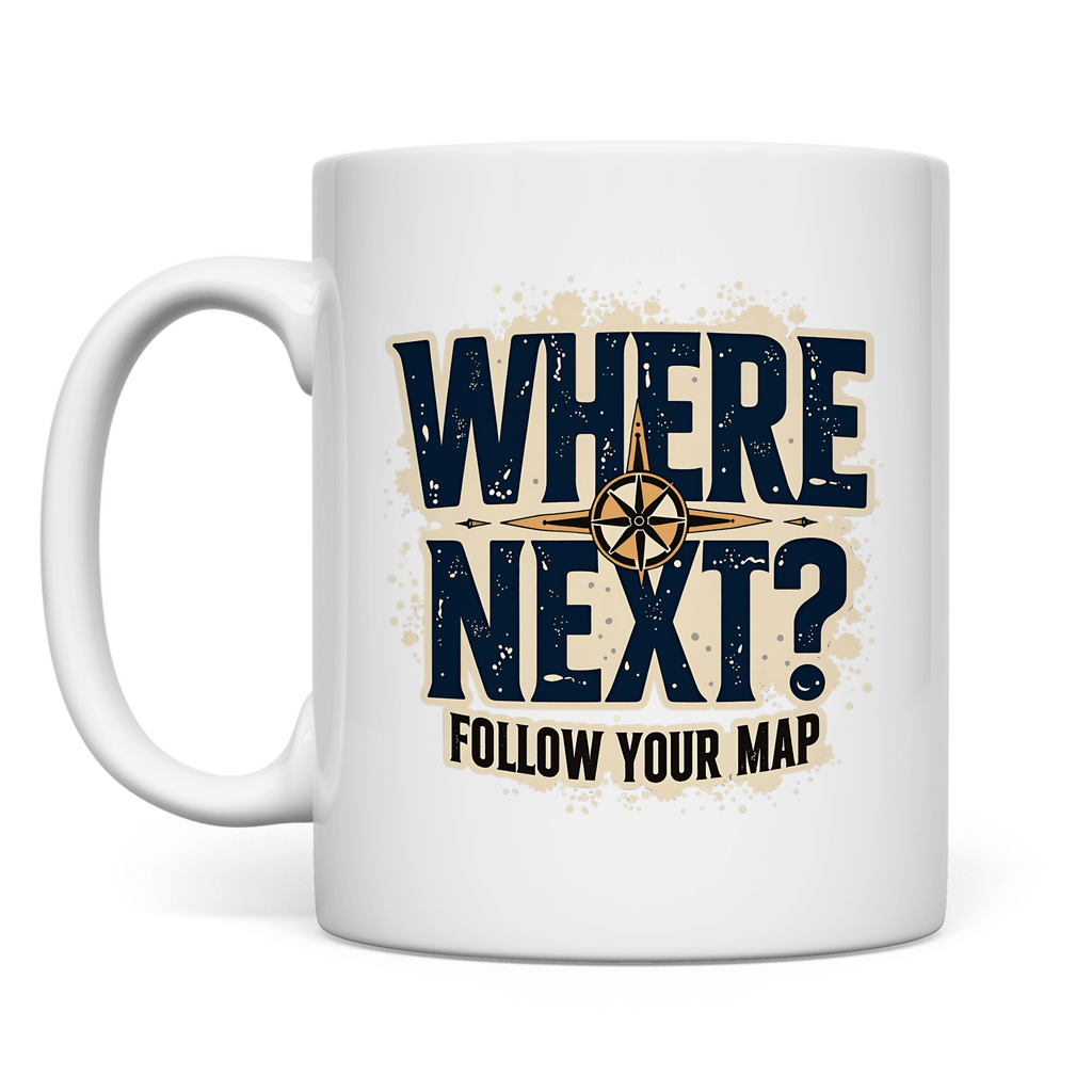 Tasse mit Spruch WHERE NEXT? FOLLOW YOUR MAP Print. Tasse vollständig in Weiß. Fernweh zum Anfassen? travelPrint4U.de