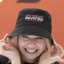 You Are Not Invited Bucket Hat – Frecher Fischerhut für Damen