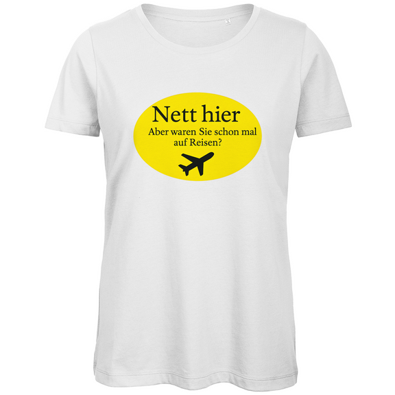 damen-funshirt-white-nett-hier-waren-sie-schon-mal-auf-reisen