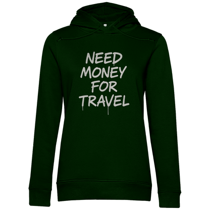 Damen Hoodie in der Farbe Forest Green mit Print (White): NEED MONEY FOR TRAVEL. Fernweh zum Anziehen? travelPrint4U.de