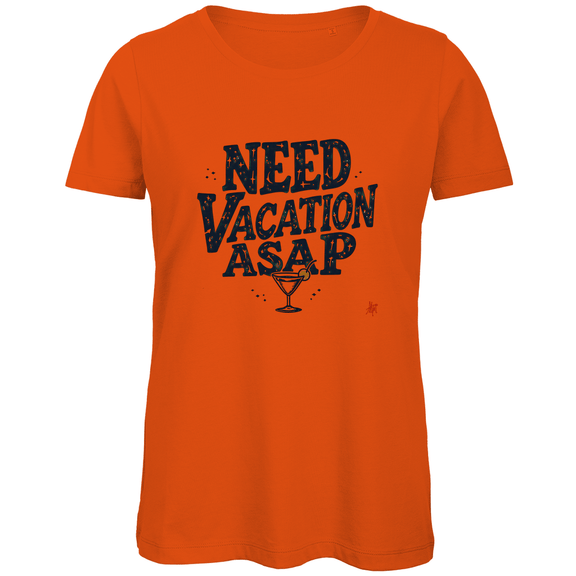 Damen T Shirt mit NEED VACATION ASAP Print. Stoff-Farbe: Orange. Fernweh zum Anziehen? travelPrint4U.de