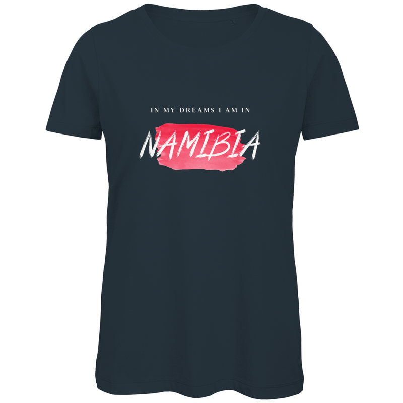 Damen TShirt in Dark Grey mit In my Dreams I am in NAMIBIA Print. Fernweh zum Anziehen mit travelPrint4U