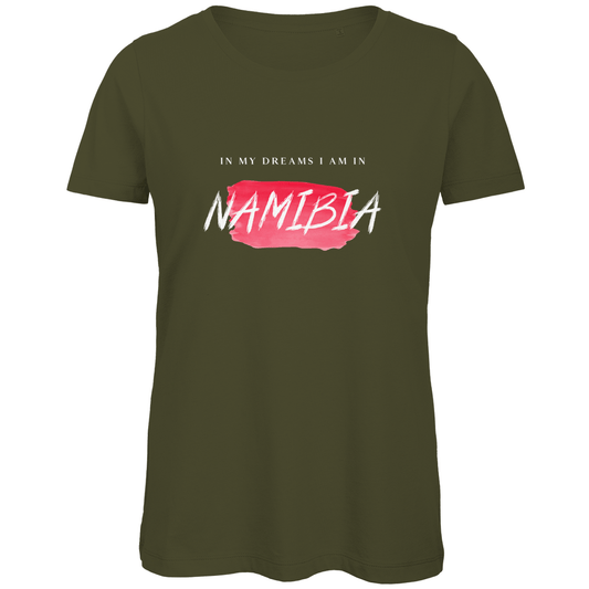 Damen TShirt in Khaki mit In my Dreams I am in NAMIBIA Print. Fernweh zum Anziehen mit travelPrint4U