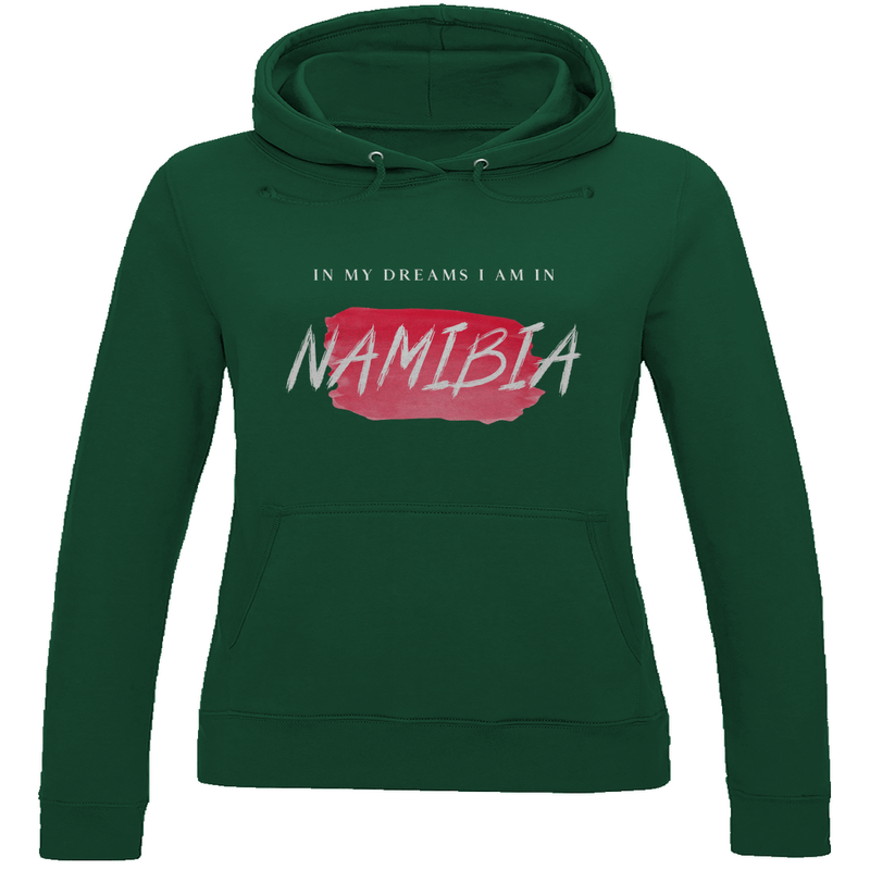 Kapuzenpulli für Damen in der Farbe Bottle Green mit Print: IN MY DREAMS I AM IN NAMIBIA. Fernweh zum Anziehen? travelPrint4U