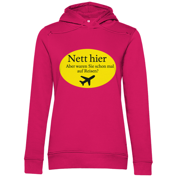 Kapuzenpullover für Damen, Print NETT HIER WAREN SIE SCHON AUF REISEN. Stoff: Magenta Pink. Fernweh mal lustig? travelPrint4U
