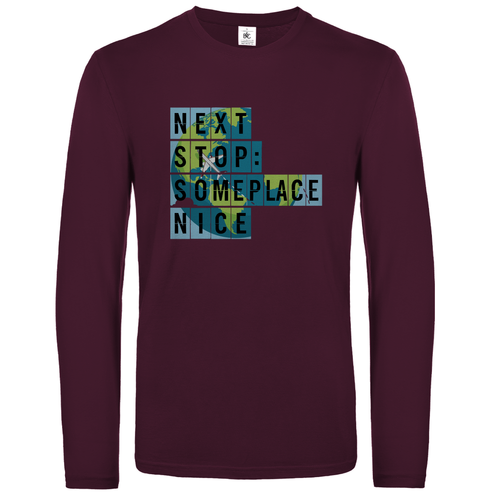 Longsleeve für Damen und Herren mit NEXT STOP SOMEPLACE NICE Print. Stoff: Burgund. Fernweh zum Anziehen? travelPrint4U.de