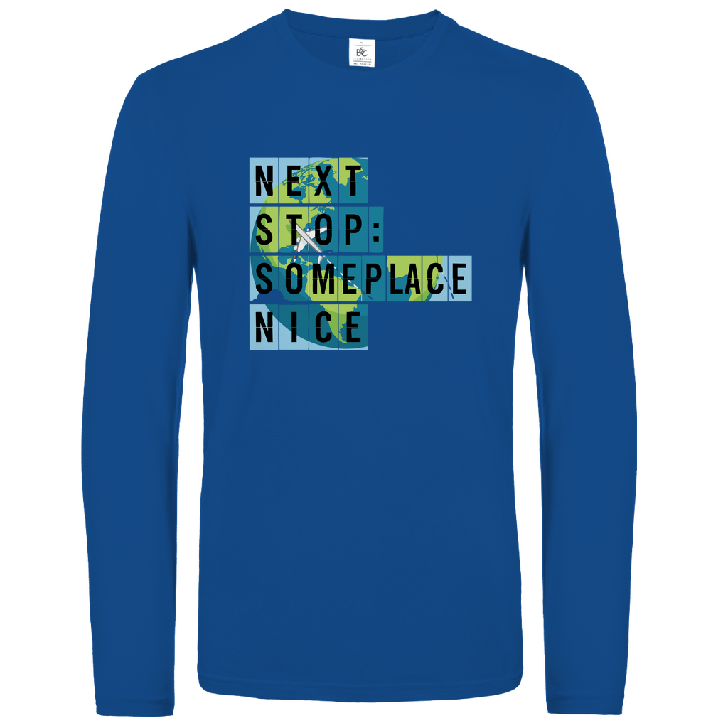 Longsleeve für Damen und Herren mit NEXT STOP SOMEPLACE NICE Print. Stoff: Royal Blue. Fernweh zum Anziehen? travelPrint4U.de