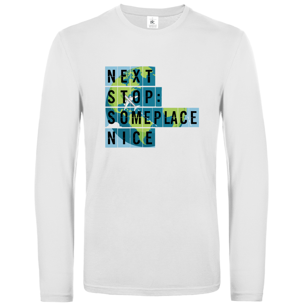 Longsleeve für Damen und Herren mit NEXT STOP SOMEPLACE NICE Print. Stoff: White. Fernweh zum Anziehen? travelPrint4U.de