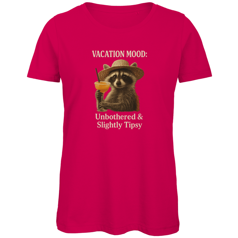 Damen TShirt, Funshirt in Fuchsia, Print: VACATION MOOD: UNBOTHERED & SLIGHTLY TIPSY. Fernweh zum Anziehen? travelPrint4U