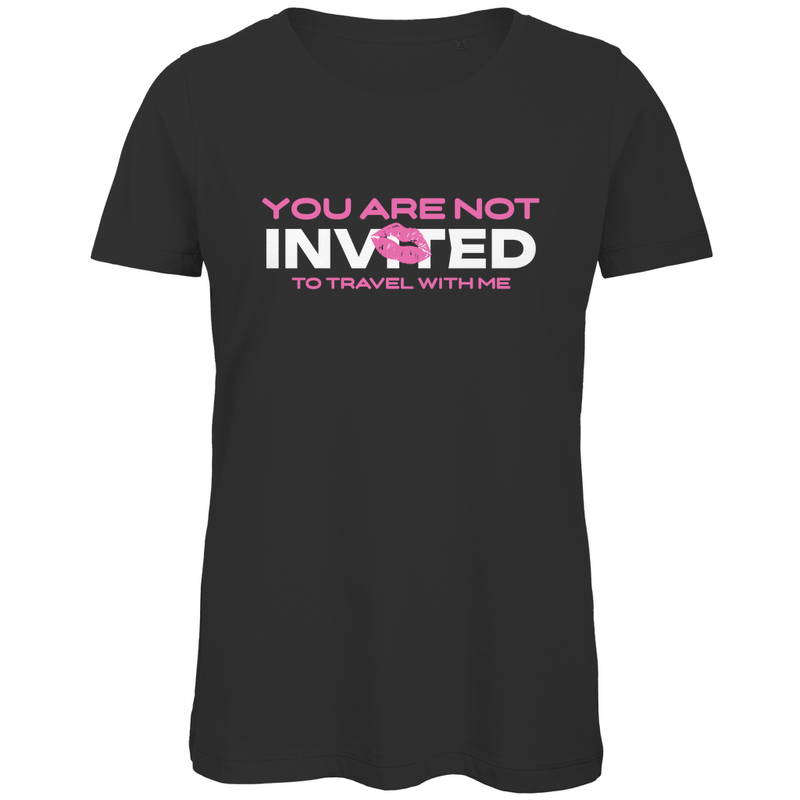 TShirt für Damen mit Kussmund und YOU ARE NOT INVITED TO TRAVEL WITH ME Print in weiss/pink. Stoff-Farbe: Black.