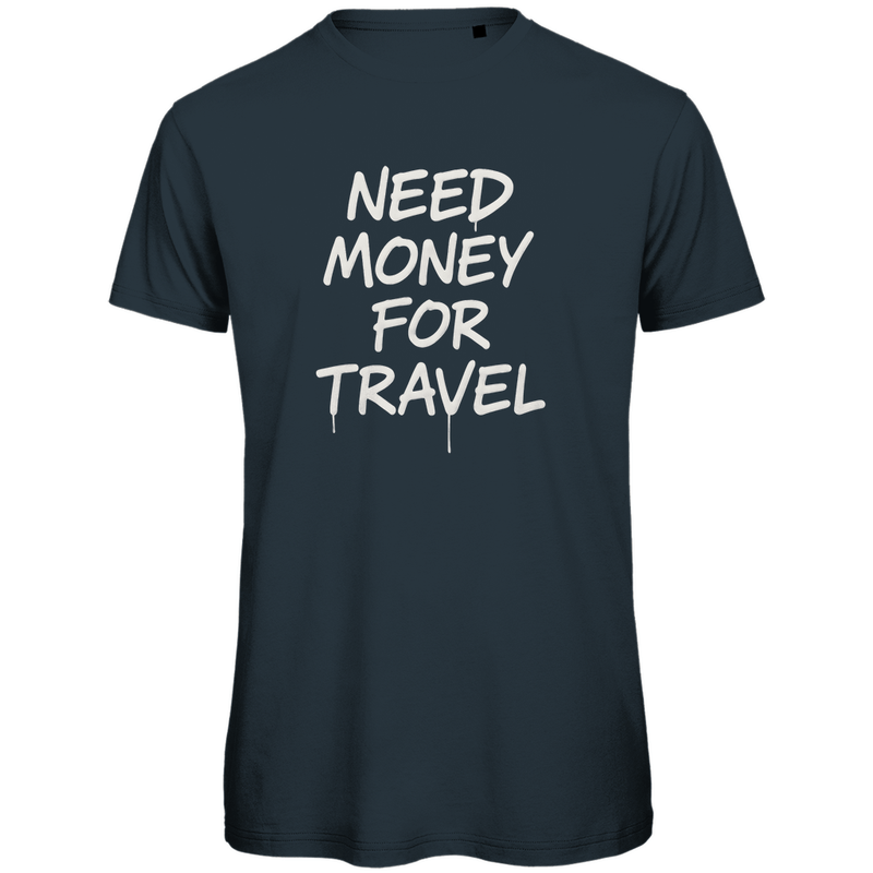 T Shirt für Herren, NEED MONEY FOR TRAVEL Print (White). Stoff-Farbe: Dark Grey Solid. Fernweh zum Anziehen? travelPrint4U