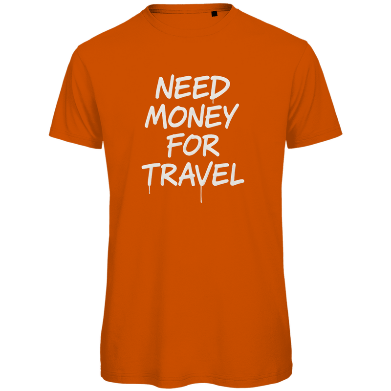 T Shirt für Herren mit NEED MONEY FOR TRAVEL Print (White). Stoff-Farbe: Orange. Fernweh zum Anziehen? travelPrint4U.de