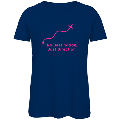 TShirt für Damen mit NO DESTINATION, JUST DIRECTION Print in Pink. Stoff-Farbe: Navy. Fernweh zum Anziehen? travelPrint4U.de