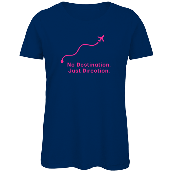 TShirt für Damen mit NO DESTINATION, JUST DIRECTION Print in Pink. Stoff-Farbe: Navy. Fernweh zum Anziehen? travelPrint4U.de
