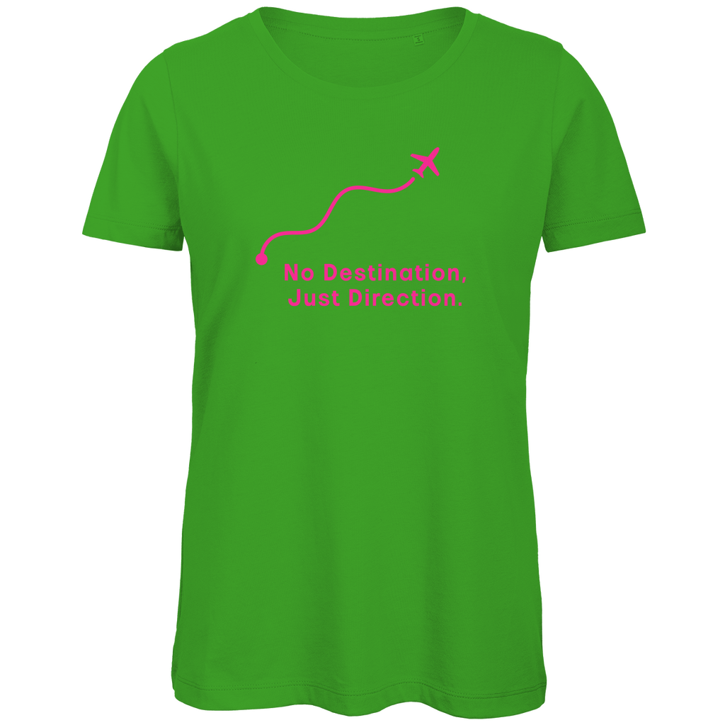 TShirt für Damen mit NO DESTINATION, JUST DIRECTION Print in Pink. Stoff-Farbe: Green. Fernweh zum Anziehen? travelPrint4U.de
