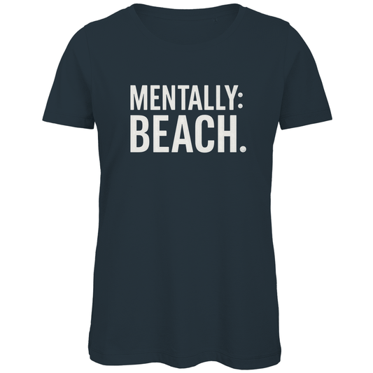 TShirt für Damen mit MENTALLY BEACH Print in White. Stoff-Farbe: Dark Grey. Fernweh zum Anfassen? travelPrint4U.de