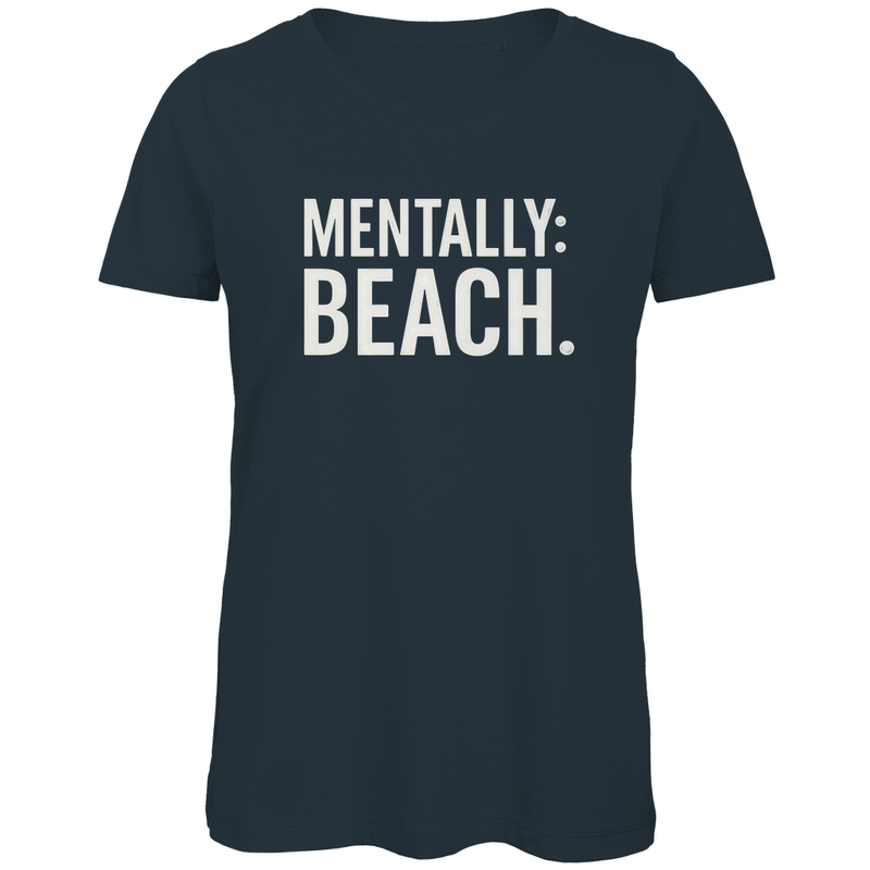 TShirt für Damen mit MENTALLY BEACH Print in White. Stoff-Farbe: Dark Grey. Fernweh zum Anfassen? travelPrint4U.de