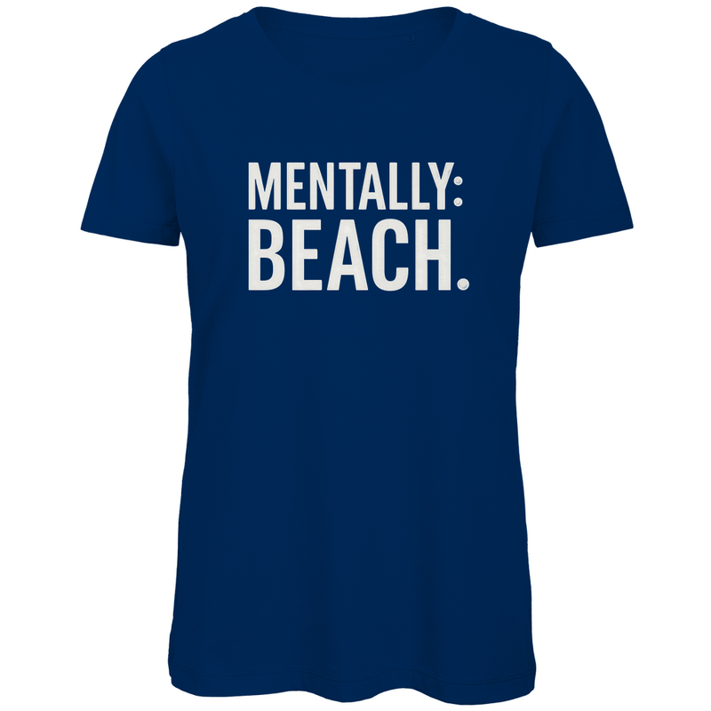 TShirt für Damen mit MENTALLY BEACH Print in White. Stoff-Farbe: Navy. Fernweh zum Anfassen? travelPrint4U.de