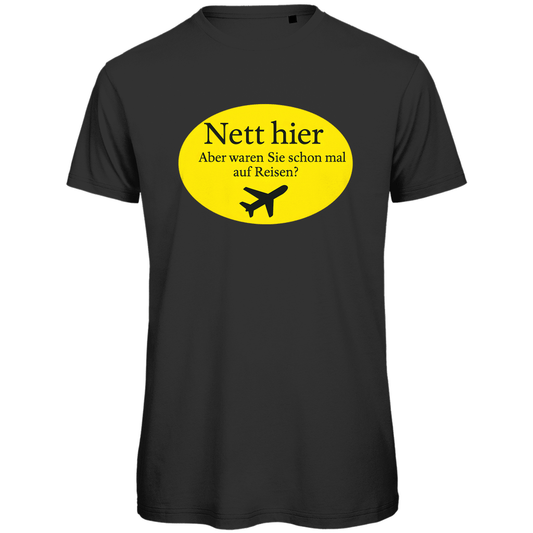 TShirt für Herren, NETT HIER WAREN SIE SCHON AUF REISEN Print. Stoff-Farbe: Black. Fernweh mal Lustig? travelPrint4U.de