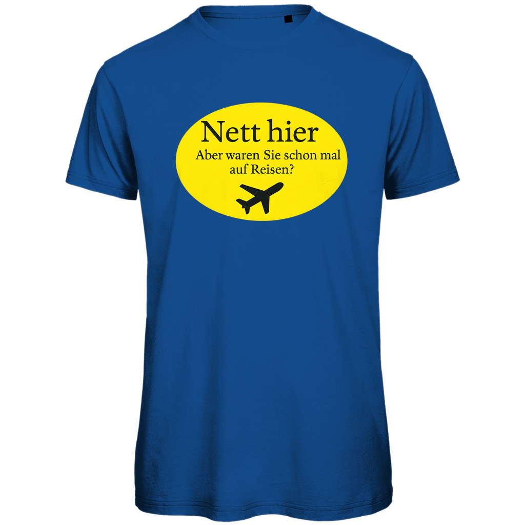 TShirt für Herren, NETT HIER WAREN SIE SCHON AUF REISEN Print. Stoff-Farbe: Royal Blue. Fernweh mal Lustig? travelPrint4U.de