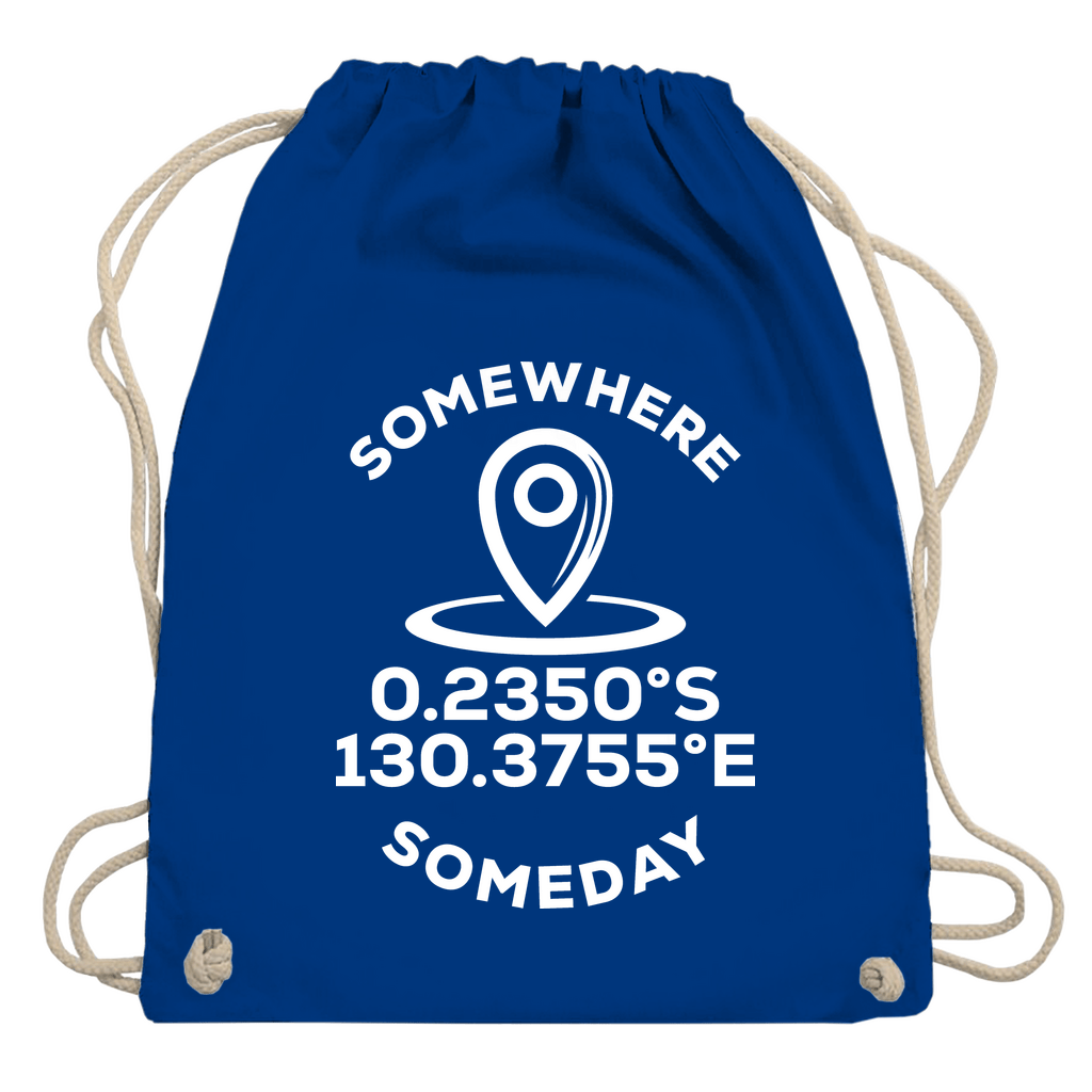 Turnbeutel mit KOORDINATEN + SOMEDAY SOMEWHERE Text (White). Stoff-Farbe: Bright Royal. Fernweh zum Anfassen? travelPrint4U