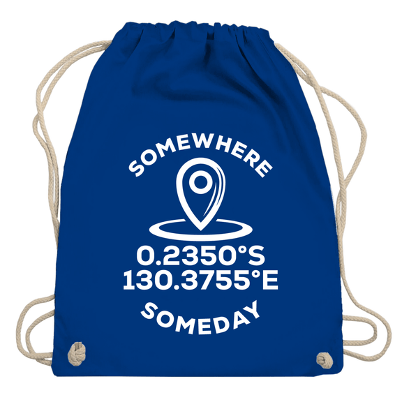 Turnbeutel mit KOORDINATEN + SOMEDAY SOMEWHERE Text (White). Stoff-Farbe: Bright Royal. Fernweh zum Anfassen? travelPrint4U